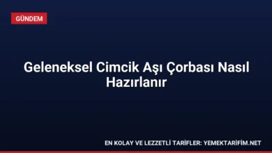 Geleneksel Cimcik Aşı Çorbası Nasıl Hazırlanır